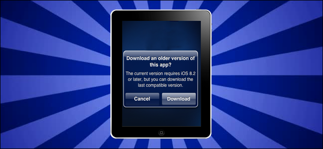 How to Install Older Versions of iOS Apps on an Old iPhone or iPad
