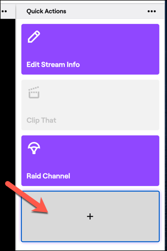 To add new actions to your Twitch quick actions panel, press the add button.