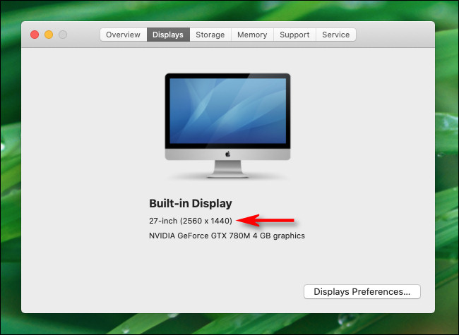 In the "About This Mac" Displays tab, you will see the resolution of your monitor on Mac.