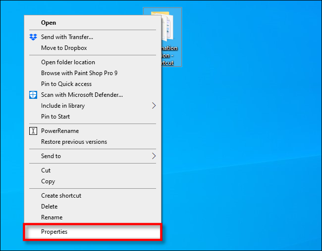 Right click the shortcut and click "Properties" in Windows 10.