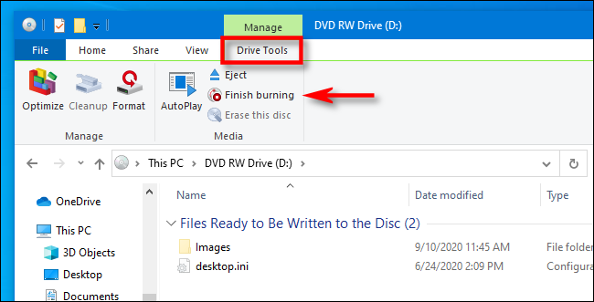 To burn files to disc, select "Drive Tools" in the File Explorer menu and click "Finish burning."