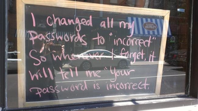 changed-all-my-passwords-to-incorrect