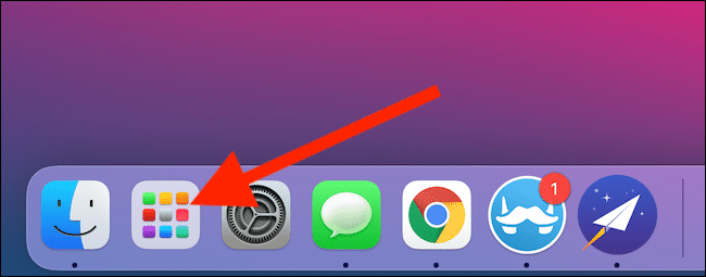 Click the Launchpad button in your Mac's dock