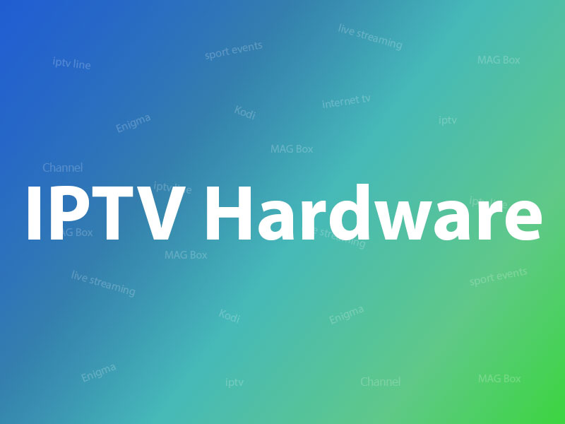 Hardwares you need for watching IPTV_files