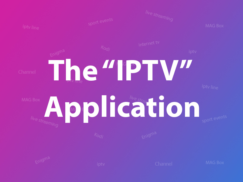 How to setup IPTV on "IPTV" Application?