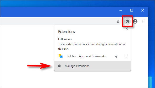 In Chrome, click the Extensions button and select "Manage extensions."