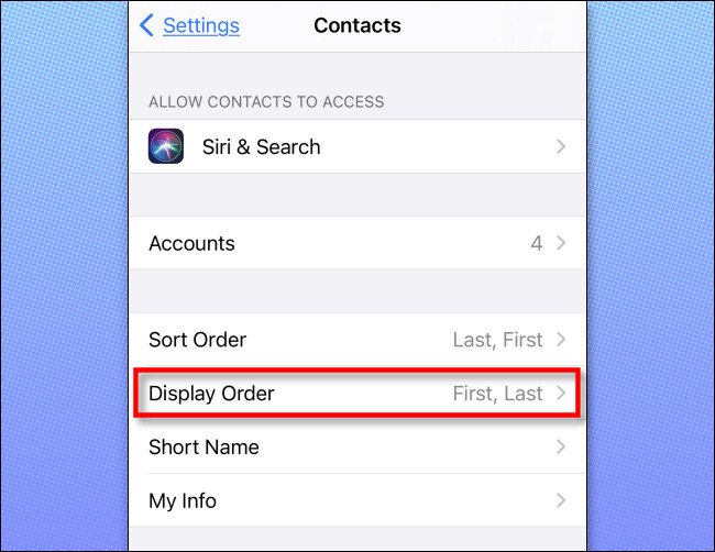 In Contacts Settings on iPhone or iPad, tap "Display Order."
